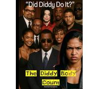 Did Diddy Do It?: The Diddy Body Count.