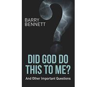 Did God Do This to Me?: And Other Important Questions
