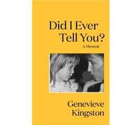 Did I Ever Tell You?: The most moving memoir of 2024