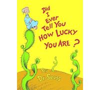 Seuss – Did I Ever Tell You How Lucky You Are?
