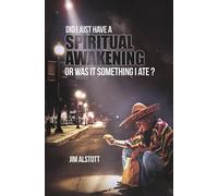 Did I Just Have a Spiritual Awakening, or Was It Something I Ate? - Jim Alstott - Pen & Publish - ebook (ePub) - Livre