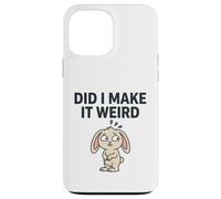 Did I Make It Weird Awkward Bunny T-Shirt Humoristique introverti Coque pour iPhone 13 Pro Max