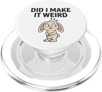 Did I Make It Weird Awkward Bunny T-Shirt Humoristique introverti PopSockets PopGrip pour MagSafe