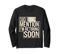 Did I Mention I'm Retiring Soon Employé Senior |- Manche Longue