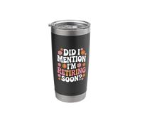 Did I Mention I'm Retiring Soon Funny Retirement Floral Gobelet isotherme en acier inoxydable double paroi