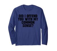 DID I OFFEND YOU WITH MY COMMON SENSE Manche Longue