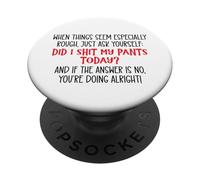 Did I Shit My Pants Today Funny Coworker Sarcastic Work Team PopSockets PopGrip Adhésif