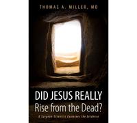 Did Jesus Really Rise From The Dead?