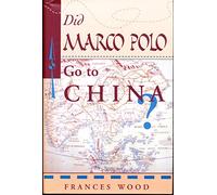 Did Marco Polo Go To China?
