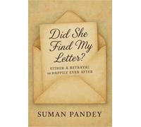 Did she find my letter?: Either a betrayal or happily ever after.