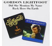 Did She Mention My Name/Back Here On Earth (Beat Goes On) by Gordon Lightfoot (1994-07-01)