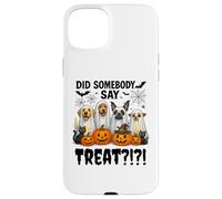 Did Somebody Say Treat Ghost Dogs Lovers Funny Halloween Coque pour iPhone 15 Plus