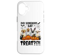Did Somebody Say Treat Ghost Dogs Lovers Funny Halloween Coque pour iPhone 16 Plus