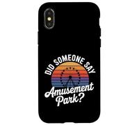 Did Someone Say Amusement Park Frisson de Vacances |- Coque pour iPhone X/XS