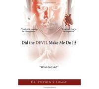 Did The Devil Make Me Do It?