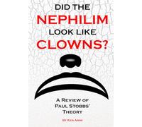 Did the Nephilim Look Like Clowns?: A Review of Paul Stobbs’ Theory