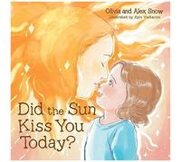 Did The Sun Kiss You Today?