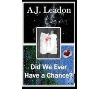 Did We Ever Have a Chance?: First comes love. Then comes murder... (Souls Collided Trilogy: Book 2)