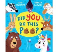 Did YOU Do This Poo PB by Lucy Rowland Lucy Rowland (Auteur)