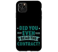Did You Even Read The Contract Humour légal de l'avocat - Coque pour iPhone 11 Pro Max