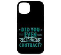 Did You Even Read The Contract Humour légal de l'avocat - Coque pour iPhone 13