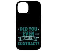 Did You Even Read The Contract Humour légal de l'avocat - Coque pour iPhone 14