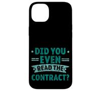 Did You Even Read The Contract Humour légal de l'avocat - Coque pour iPhone 14 Plus