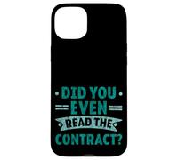 Did You Even Read The Contract Humour légal de l'avocat - Coque pour iPhone 15 Plus
