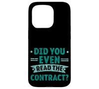 Did You Even Read The Contract Humour légal de l'avocat - Coque pour iPhone 15 Pro