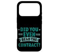 Did You Even Read The Contract Humour légal de l'avocat - Coque pour iPhone 17 Pro