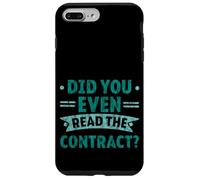 Did You Even Read The Contract Humour légal de l'avocat - Coque pour iPhone 7 Plus/8 Plus