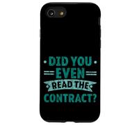 Did You Even Read The Contract Humour légal de l'avocat - Coque pour iPhone SE (2020) / 7/8