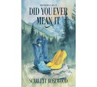 DID YOU EVER MEAN IT