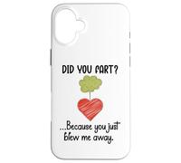 Did You Fart Because You Just Blew Me Away Farting Valentine Coque pour iPhone 16 Plus