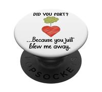 Did You Fart Because You Just Blew Me Away Farting Valentine PopSockets PopGrip Adhésif