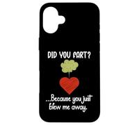 Did You Fart Because You Just Blew Me Away Funny Valentine Coque pour iPhone 16 Plus
