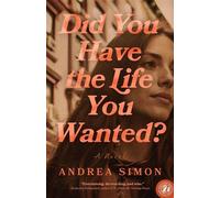 Did You Have the Life You Wanted? A Novel - Andrea Simon - Sibylline Digital First - ebook (ePub) - Livre