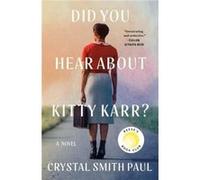 Did You Hear About Kitty Karr by Crystal Smith Paul Crystal Smith Paul (Auteur)