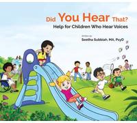 Did You Hear That?: Help For Children Who Hear Voices