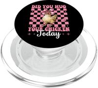 Did You Hug Your Chicken Today Chicken Farm Chicken Farm Girl Mom PopSockets PopGrip pour MagSafe