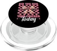 Did You Hug Your Chicken Today Chicken Farm Chicken Farm Girl Mom PopSockets PopGrip pour MagSafe