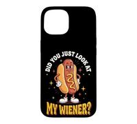 Did You Just Look At My Wiener? Coque pour iPhone 15