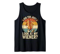 Did You Just Look At My Wiener? Débardeur