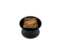 Did You Just Look At My Wiener? PopSockets PopGrip Adhésif