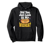 Did You Just Look At My Wiener? Sweat à Capuche