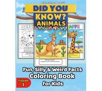 Did You Know? Animals: Fun, Silly & Weird Facts Coloring Book for Kids Ages 4-8: Zoo, Farm & Sea Creatures