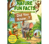 Did You Know? Nature Fun Facts | Cryptogram Puzzle Book for Kids Ages 6-8: Brain Game Cipher Code Puzzles of Various Styles for 1st & 2nd Graders