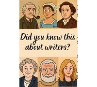 Did you know this about writers?: Over 140 surprising facts from the lives of the most popular writers such as Agatha Christie, Jane Austen, and J.R.R. Tolkien, along with their cartoon portraits.