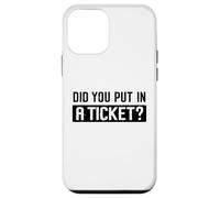 Did You Put in A Ticket Humour Funny IT Support Office Tech Coque pour iPhone 12 Mini