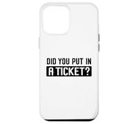 Did You Put in A Ticket Humour Funny IT Support Office Tech Coque pour iPhone 12 Pro Max